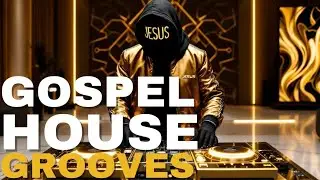 Gospel House Grooves &ndash; Uplifting Christian Dance Worship Mix | Jesus Party Praise Music 2025
