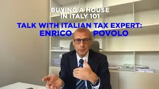 Buying a House in Italy 101: Talk with Italian Tax Expert Enrico Povolo