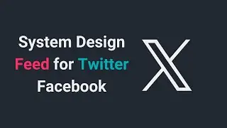 Design Feed System for any Social Media Platform (Like &ndash; Facebook, Twitter(X))