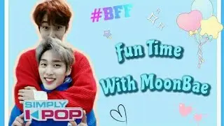 Fun time with MoonBae!