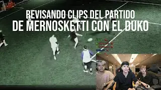 Viendo clips del partido de Mernosketti con el Duko, khea Mks Coker y M&aacute;s