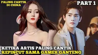 Ketika Artis Cantik Kepincut Gamer Ganteng Idaman (PART 1)