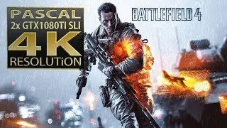 bf4 gtx 1080 ti SLI 4K | Battlefield4 4K (gtx 1080 ti sli)