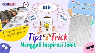Menemukan Kreativitas Jahit: Tips & Trik untuk Menggali Inspirasi yang Menginspirasi !