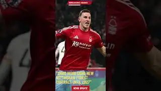 Chris Wood Signs New Nottingham Forest Contract Until 2027#footballunbound #FootballUpdates