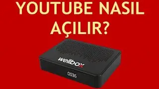 Wellbox Uydu Alıcısı Youtube Nasıl A&ccedil;ılır?