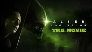 Alien Isolation The Movie Full Game