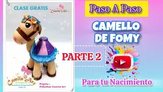 Camello del Nacimiento en Fomi PARTE 2 🐫✨ | Paso a Paso con Moldes Gratis