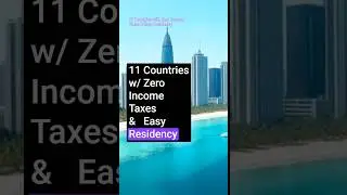 11 Countries with Zero Income Taxes & Easy Residency