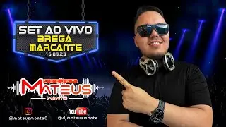 SET AO VIVO MATEUS MONTE - BREGA MARCANTE - 16,09,23