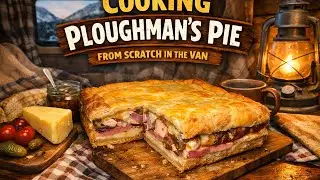 Cooking From Scratch in the Van | Ploughman&rsquo;s Pie Comfort Food 🥧 🚐 👨&zwj;🍳 