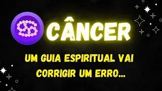♋CÂNCER✝️UM GUIA ESPIRITUAL VAI CORRIGIR UM ERRO...