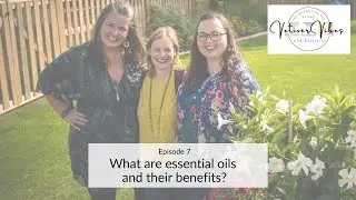 Vetiver Vibes Ep. 7 - What are essential oils and their benefits?