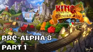 King Under The Mountain (pre-alpha 8) - Casual Gameplay - Part 1