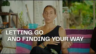 Letting go of expectations, patterns and finding your way in the world.