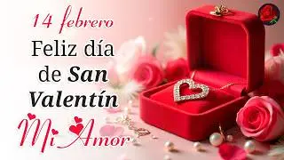 &iexcl;FELIZ D&Iacute;A DE SAN VALENT&Iacute;N! 🌸 FELIZ 14 DE FEBRERO 2026  💌 FELIZ DIA DEL AMOR Y DE LA AMISTAD