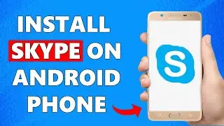 How to Install Skype on Android Phone (FAST)