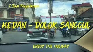 Medan - Dolok Sanggul dengan pemandangan yang indah