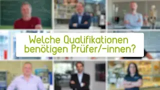 Welche Qualifikationen ben&ouml;tigen Pr&uuml;fer/-innen?