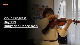 Hungarian Dance No.5 | Day 119 | Violin Progress
