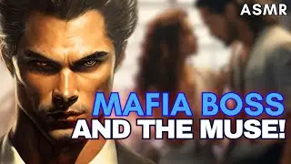 Millionaire Mafia Boss and The Muse!ASMR Boyfriend [M4F/M4A]