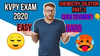 KVPY 2020 || CHEMISTRY || SECTION-2 || SHRIDHAR PANDEY ||  BEST OF 5