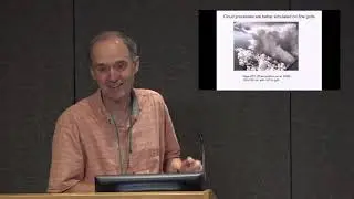 24 Aug 2017, Chris Bretherton, CLIM Opening Workshop: &ldquo;Developing Stochastic Parameterizations o...