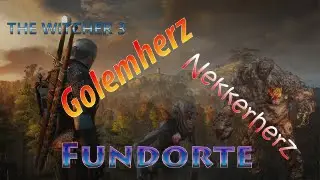THE WITCHER 3 GOLEMHERZ FARMLOCATIONS PATCH 1.08