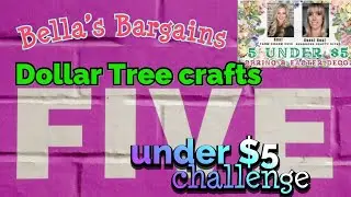 5 UNDER $5 Challenge, Spring and Easter, 100% Dollar Tree Supplies