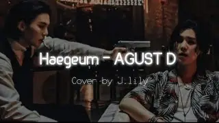 Haegeum - AGUST D (rap cover by J.lily #15yearold ) #haegum #agustd #bts ‼️🎧 recommended ‼️