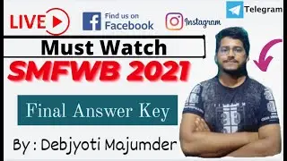FINAL ANSWER KEY  | SMFWB 2021 |  BY DEBJYOTI MAJUMDER