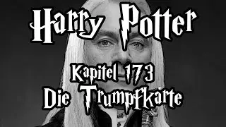 [Fanfiction] Harry Potter und die Schatten der Vergangenheit -173.1 - Die Trumpfkarte