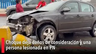 Choque deja da&ntilde;os de consideraci&oacute;n y una persona lesionada en PN