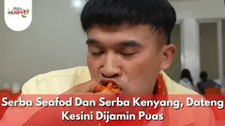 Serba Seafod Dan Serba Kenyang, Dateng Kesini Dijamin Puas - Bikin Laper (24/12/25) P5