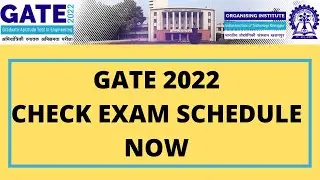 Check Your Exam time and Date || Gate 2022 Exam date schedule