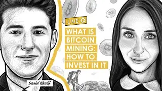 What is Bitcoin Mining: How to invest in it w/ David Khalif (MI227)