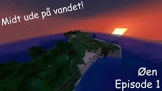 Starten på min Ø - Øen Episode 1 (Minecraft)