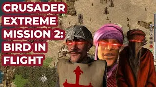 Extreme Mission 2: Bird In Flight | | Stronghold Crusader DE