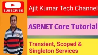 Service Lifetime in Dependency Injection using AddTransient(), AddScoped() and AddSingleton() method
