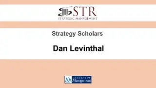 STR Meet the Scholar: Dan Levinthal U. of Pennsylvania