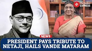 President Droupadi Murmu Pays Tribute to Netaji, Hails Vande Mataram on Republic Day Eve
