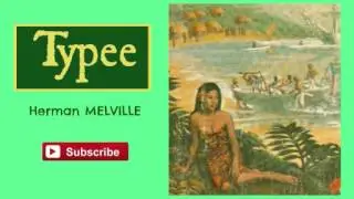 Typee by Herman Melville - Audiobook ( Part 2/2 )