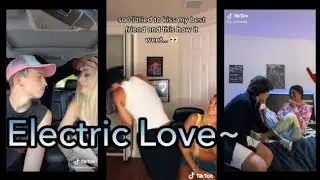 Electric Love Tiktok Compilation ❤💕 &bull; Tiktok World
