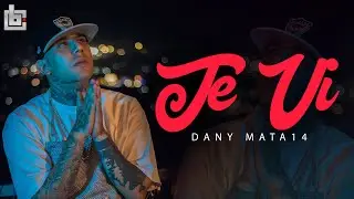 Dany Mata - Te Vi (Video Oficial)
