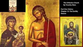 The Orthodox Church - By Timothy Ware - Chapter 13: The Earthly Heaven