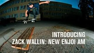 Zack Wallin Welcome To enjoi Part - TransWorld SKATEboarding