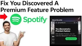 Как исправить проблему &laquo;Вы обнаружили премиум-функцию на Spotify&raquo; 2025 года (решено!)