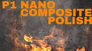 One Product That Does the Work of THREE!!!  P1 Nano Composite Polish!! A Great ONE STEP!!