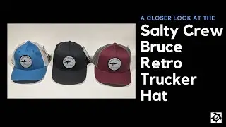 A Closer Look At The Salty Crew Bruce Retro Trucker Hat