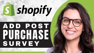 How to Add a Post Purchase Survey in Shopify | Shopify Tutorial (2025)